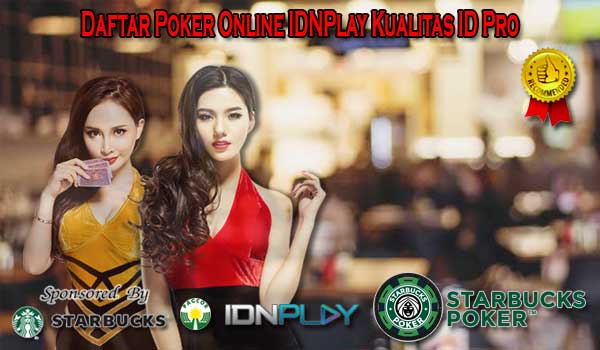 Daftar Poker Online IDNPlay Kualitas ID Pro